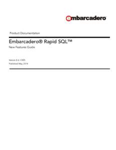 Product Documentation  Embarcadero® Rapid SQL™ New Features Guide  VersionXE5