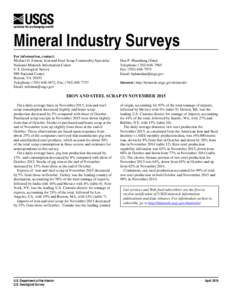 Mineral Industry Surveys For information, contact: Michael D. Fenton, Iron and Steel Scrap Commodity Specialist National Minerals Information Center U.S. Geological Survey 989 National Center