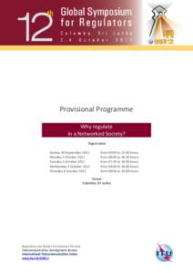 Provisional Programme Why regulate in a Networked Society? Registration: Sunday 30 September 2012 Monday 1 October 2012