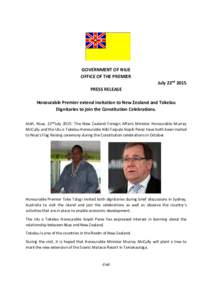 GOVERNMENT OF NIUE OFFICE OF THE PREMIER July 22nd 2015 PRESS RELEASE Honourable Premier extend invitation to New Zealand and Tokelau Dignitaries to join the Constitution Celebrations.