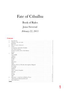Fate of Cthulhu Book of Rules Jonas Steverud February 22, 2015 Contents 1