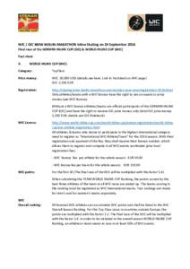 WIC / GIC BMW BERLIN-MARATHON Inline Skating on 24 September 2016 Final race of the GERMAN INLINE CUP (GIC) & WORLD INLINE CUP (WIC) Fact sheet A.  WORLD INLINE CUP (WIC)