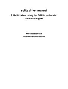 sqlite driver manual A libdbi driver using the SQLite embedded database engine Markus Hoenicka 