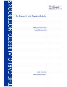 THE CARLO ALBERTO NOTEBOOKS  On Concavity and Supermodularity Massimo Marinacci Luigi Montrucchio