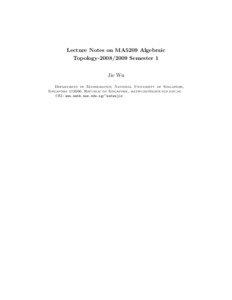Lecture Notes on MA5209 Algebraic Topology[removed]Semester 1 Jie Wu