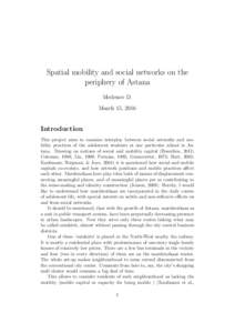 Spatial mobility and social networks on the periphery of Astana Medeuov D. March 15, 2016  Introduction