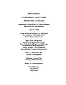 MARION COUNTY DEPARTMENT OF PUBLIC WORKS ENGINEERING STANDARDS The Marion County Board of Commissioners Adopted These Standards on April 11, 1990