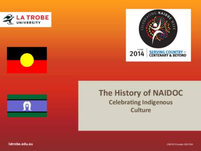 The History of NAIDOC Celebrating Indigenous Culture latrobe.edu.au