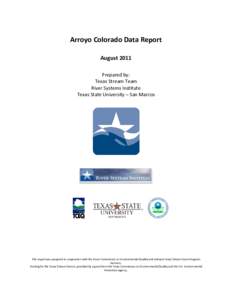 Arroyo Colorado Data Report August 2011 Prepared by: Texas Stream Team River Systems Institute Texas State University – San Marcos