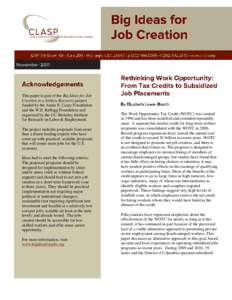 This paper is part of the Big Ideas for Job Creation in a Jobless Recovery project funded by the Annie E. Casey Foundation and the W.E. Kellogg Foundation and organized by the UC-Berkeley Institute for Research on Labor 