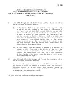 SP-133  AMERICAN HULL INSURANCE SYNDICATE THREE-FOURTHS COLLISION LIABILITY CLAUSE FOR ATTACHMENT TO AMERICAN INSTITUTE HULL CLAUSES (June 2, 1977)
