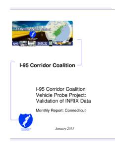 I-95 Corridor Coalition  I-95 Corridor Coalition Vehicle Probe Project: Validation of INRIX Data Monthly Report: Connecticut