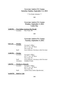 Governor Andrew M. Cuomo Saturday-Sunday, September 1-2, 2012 ** No Public Schedule ** ###  Governor Andrew M. Cuomo