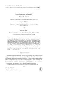 Journal of Algorithms 31, 132᎐195 Ž1999. Article ID jagm, available online at http:rrwww.idealibrary.com on Sylow Subgroups in ParallelU William M. Kantor † Department of Mathematics, Uni¨ ersity of Orego