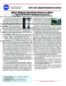 National Aeronautics and Space Administration STS–107: Space Research and You  Space Magnets Attracting Interest on Earth