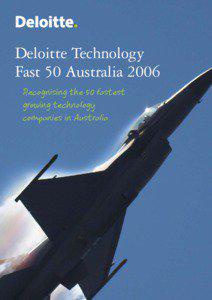 Deloitte Technology Fast 50 Australia 2006 Recognising the 50 fastest