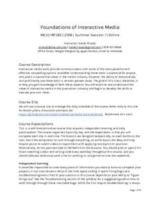 Foundations of Interactive Media MEJO | 2018 | Summer Session 1 | Online Instructor: Sarah Riazati ​ | ​​ | Office hours: Google Hangout by appointmen