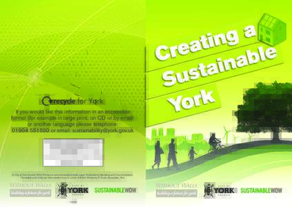 If you would like this information in an accessible format (for example in large print, on CD or by email) or another language please telephone: or email:   © City of York Council 