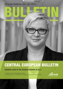 Bisnode Bulletin Q1+Q2CENTRAL EUROPEAN BULLETIN BUSINESS CARD OF THE BOSNIAN ECONOMY IN 2013 + A quick overview of the following markets: Bosnia and Herzegovina, Czech Republic, Croatia, Hungary, Poland, Slovakia,