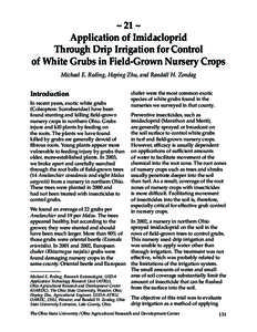 ~ 21 ~ Application of Imidacloprid Through Drip Irrigation for Control of White Grubs in Field-Grown Nursery Crops Michael E. Reding, Heping Zhu, and Randall H. Zondag
