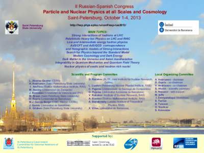 II Russian-Spanish Congress Particle and Nuclear Physics at all Scales and Cosmology Saint-Petersburg, October 1-4, 2013 http://hep.phys.spbu.ru/conf/esp-rus2013/  Saint Petersburg