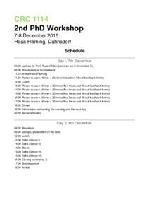 CRC 1114 2nd PhD Workshop 7-8 December 2015 Haus Fläming, Dahnsdorf Schedule Day1, 7th December