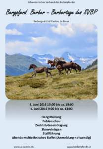 Schweizerischer Verband des Berberpferdes  Bergpferd Berber – Berbertage des SVBP Berbergestüt Al Canton, Le Prese  4. Juni:00 bis ca. 19:00
