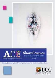 Short Courses September / October 2014 Image of James Joyce, Louis le Brocquy © Courtesy of the Crawford Art Gallery, Cork