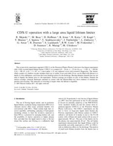 Journal of Nuclear Materials 313––629 www.elsevier.com/locate/jnucmat CDX-U operation with a large area liquid lithium limiter R. Majeski a,*, M. Boaz a, D. Hoﬀman a, B. Jones a, R. Kaita a, H. Kugel 