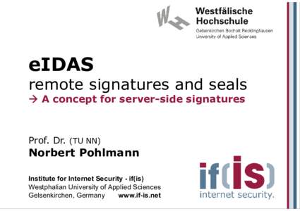 eIDAS remote signatures and seals  A concept for server-side signatures Prof. Dr. (TU NN)