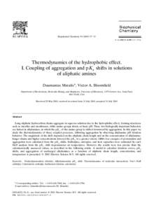 Biophysical Chemistry 93 Ž᎐51  Thermodynamics of the hydrophobic effect. I. Coupling of aggregation and p K a shifts in solutions of aliphatic amines Daumantas MatulisU , Victor A. Bloomfield
