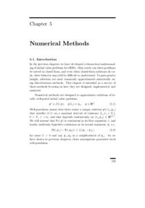 Chapter 5  Numerical Methods 5.1. Introduction In the previous chapters we have developed a theoretical understanding of initial value problems for ODEs. Only rarely can these problems be solved in closed form, and even 