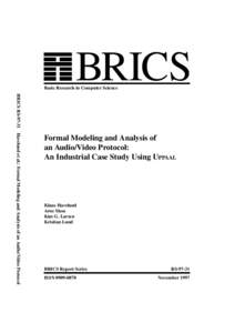 BRICS  Basic Research in Computer Science BRICS RSHavelund et al.: Formal Modeling and Analysis of an Audio/Video Protocol  Formal Modeling and Analysis of