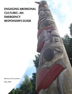 ENGAGING ABORIGINAL CULTURES : AN EMERGENCY RESPONDER’S GUIDE   