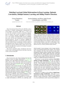 Modeling Local and Global Deformations in Deep Learning: Epitomic Convolution, Multiple Instance Learning, and Sliding Window Detection George Papandreou Google  Iasonas Kokkinos and Pierre-Andr´e Savalle