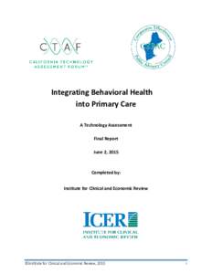 Integrating Behavioral Health into Primary Care A Technology Assessment Final Report June 2, 2015