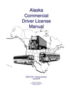 Alaska Commercial Driver License ManualCDL Testing System
