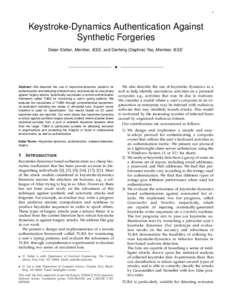 1  Keystroke-Dynamics Authentication Against Synthetic Forgeries Deian Stefan, Member, IEEE, and Danfeng (Daphne) Yao, Member, IEEE