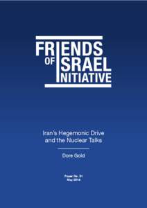 Iran’s Hegemonic Drive and the Nuclear Talks Dore Gold Paper No. 31 May 2015