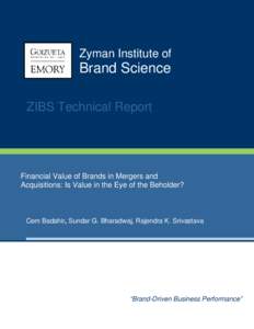 Zyman Institute of  Brand Science ZIBS Technical Report  Financial Value of Brands in Mergers and