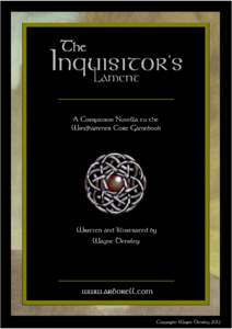 THE INQUISITOR’S LAMENT A Companion Novella to the Windhammer Core Gamebook  Written by Wayne Densley
