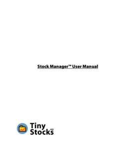 Stock Manager™ User Manual  Stock Manager™ Pocket PC User Manual © TinyStocks B.V., All Rights Reserved. Stock Manager for use with Pocket PC organizers