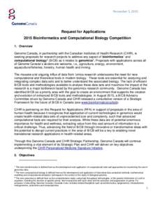 November 5, 2015  Request for Applications 2015 Bioinformatics and Computational Biology Competition 1. Overview Genome Canada, in partnership with the Canadian Institutes of Health Research (CIHR), is