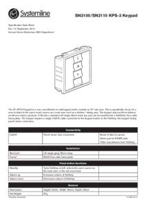 SN3100/SN3110 KPS-3 Keypad Specification Data Sheet Rev 1.0 September 2014 Armour Home Electronics R&D Department  The S7 KPS-3 keypad is a very cost effective in-wall keypad which controls an S7 sub zone. This is specif