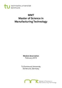 MMT Master of Science in Manufacturing Technology Module description February 2015
