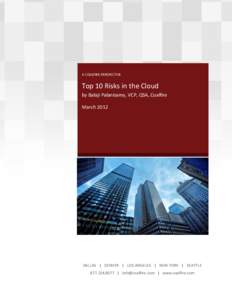 A COALFIRE PERSPECTIVE  Top 10 Risks in the Cloud by Balaji Palanisamy, VCP, QSA, Coalfire March 2012
