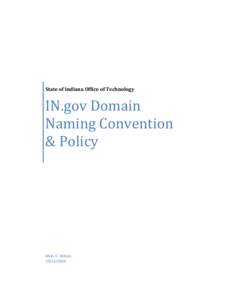 State of Indiana Office of Technology  IN.gov Domain Naming Convention & Policy