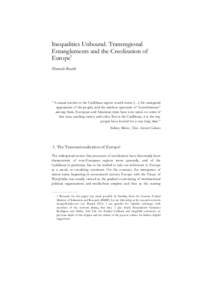 Inequalities Unbound. Transregional Entanglements and the Creolization of Europe1 Manuela Boatcă  “A casual traveler to the Caribbean region would notice […] the variegated
