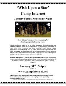 ‘Wish Upon a Star’ Camp Internet January Family Astronomy Night Come join us ‘round an electronic campfire for this fun family learning event!