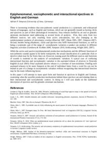 Epiphenomenal, sociophonetic and interactional ejectives in English and German Adrian P. Simpson (University of Jena, Germany) There is increasing evidence that non-pulmonic sound production is a systematic and widesprea